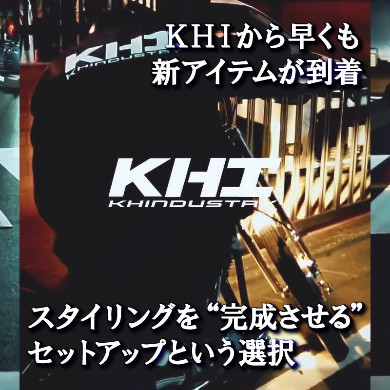 KHI NEW SETUP 早くも新作が到着。