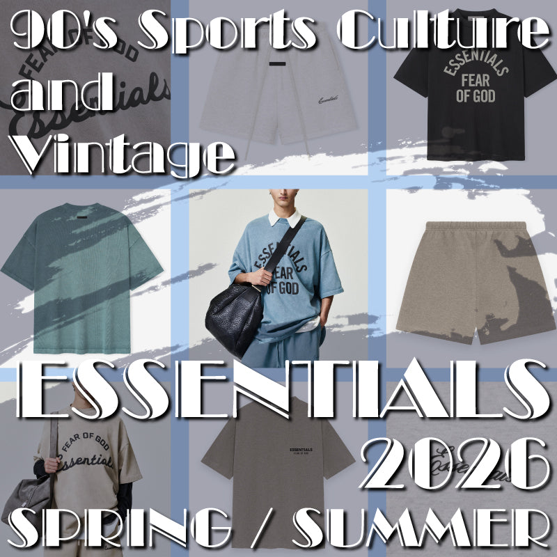 【2026 SS】ESSENTIALS最新コレクション到着。
