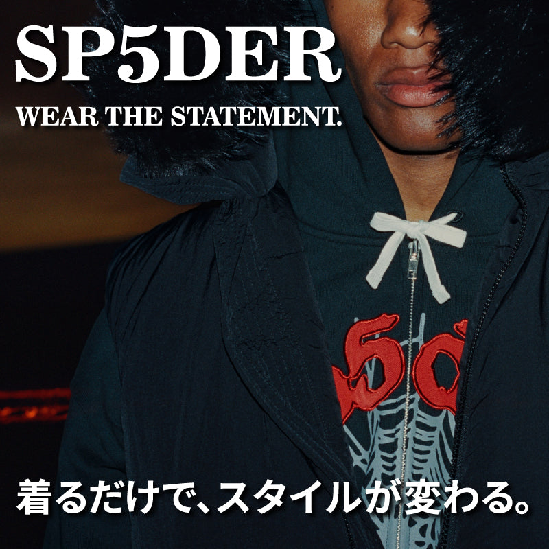 SP5DER｜WEAR THE STATEMENT. 着るだけで、スタイルが変わる。
